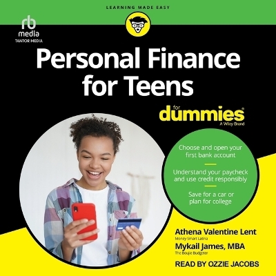Personal Finance for Teens for Dummies - Athena Valentine Lent, Mykail James