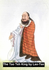 Tao Teh King or The Tao -  Lao-tse