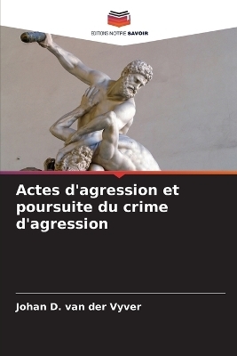 Actes d'agression et poursuite du crime d'agression