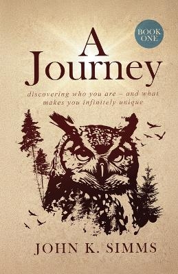 A Journey - Book One - John K Simms