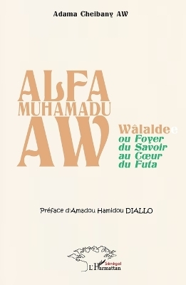 Alfa Muhamadu Aw - Adama Cheibany Aw