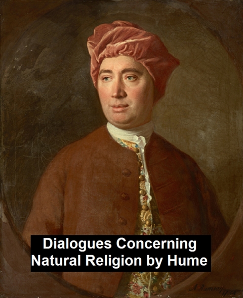 Dialogues Concerning Natural Religion -  David Hume