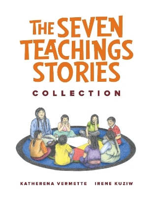The Seven Teachings Stories Collection - Katherena Vermette