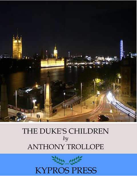 Duke's Children -  Anthony Trollope