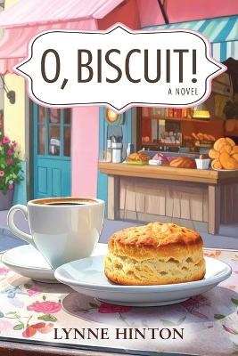 O, Biscuit! - Lynne Hinton