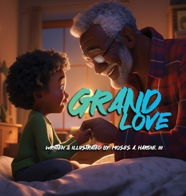 Grand Love - Moses A Hardie