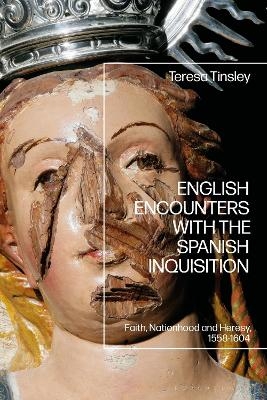 English Encounters with the Spanish Inquisition - Dr Teresa Tinsley