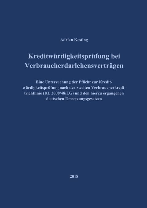Kreditw&uuml;rdigkeitspr&uuml;fung bei Verbraucherdarlehensvertr&auml;gen - Adrian Kesting