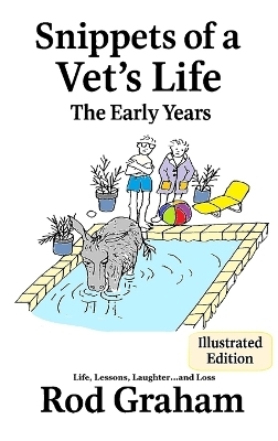 Snippets of a Vet's Life - Rod Graham