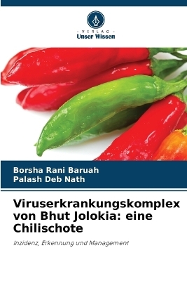 Viruserkrankungskomplex von Bhut Jolokia - Borsha Rani Baruah, Palash Deb Nath
