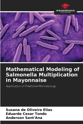 Mathematical Modeling of Salmonella Multiplication in Mayonnaise