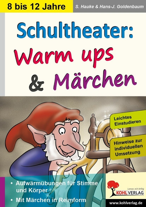 Schultheater: Warm ups und M&auml;rchen -  Sabine Hauke,  Hans-J&uuml;rgen Goldenbaum