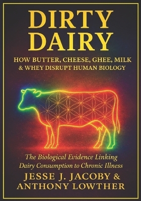Dirty Dairy - Anthony Lowther, Jesse J Jacoby