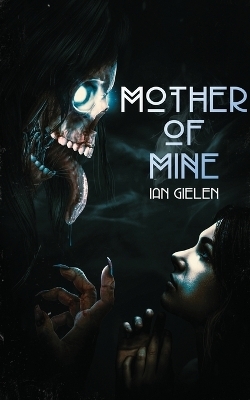 Mother of Mine - Ian Gielen