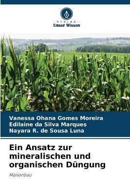 Ein Ansatz zur mineralischen und organischen D&uuml;ngung - Vanessa Ohana Gomes Moreira, Edilaine da Silva Marques, Nayara R de Sousa Luna