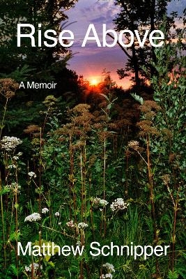 Rise Above - Matthew Schnipper