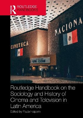 Routledge Handbook on the Sociology and History of Cinema and Television in Latin America