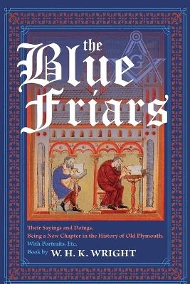 The Blue Friars, Their Sayings And Doings