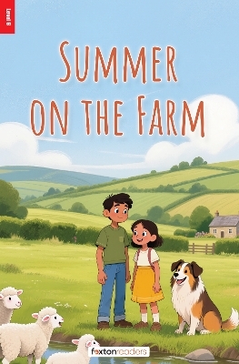Summer on the Farm - Foxton Reader Level-6 (2300 Headwords B2/C1) with free online AUDIO - Foxton Books