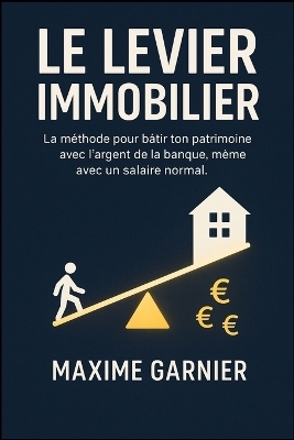 Le Levier Immobilier - Maxime Garnier