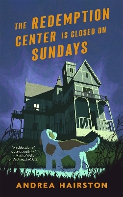 Redemption Center is Closed on Sundays, The - Andrea Hairston