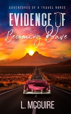 Evidence of Becoming Brave - Luanna J J McGuire