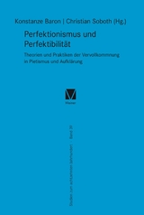 Perfektionismus und Perfektibilit&auml;t - 