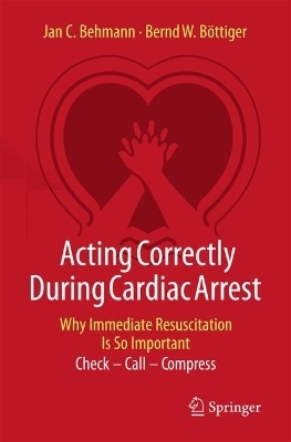 Acting Correctly During Cardiac Arrest: Why Immediate Resuscitation Is So Important