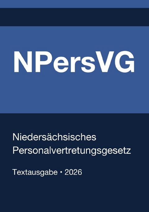 NPersVG - Nieders&auml;chsisches Personalvertretungsgesetz 2026 - Gesetze24 Deutschland