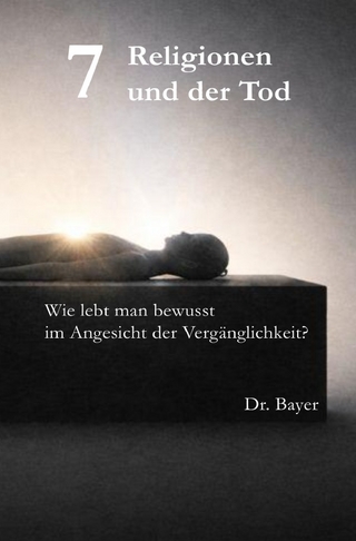 7 Religionen und der Tod