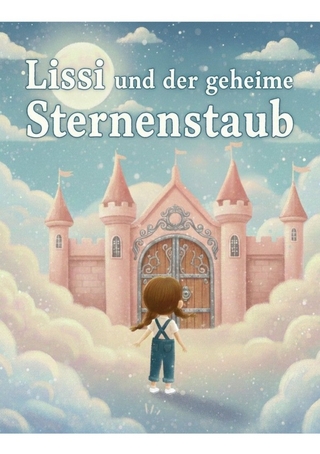 Lissi und der geheime Sternenstaub