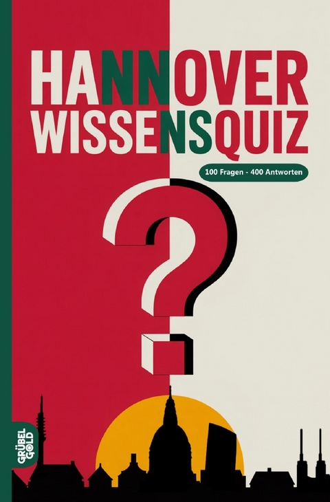 Hannover Wissensquiz - Gr&uuml;belgold R&auml;tselhefte