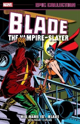 Blade Epic Collection: His Name Is...Blade