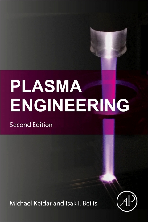 Plasma Engineering -  Isak Beilis,  Michael Keidar
