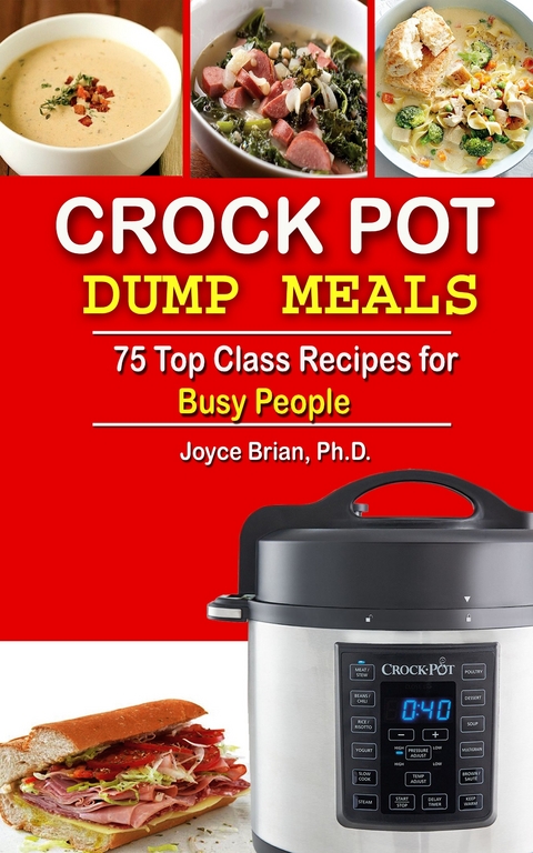Crock Pot Dump Recipes -  Joyce Brian