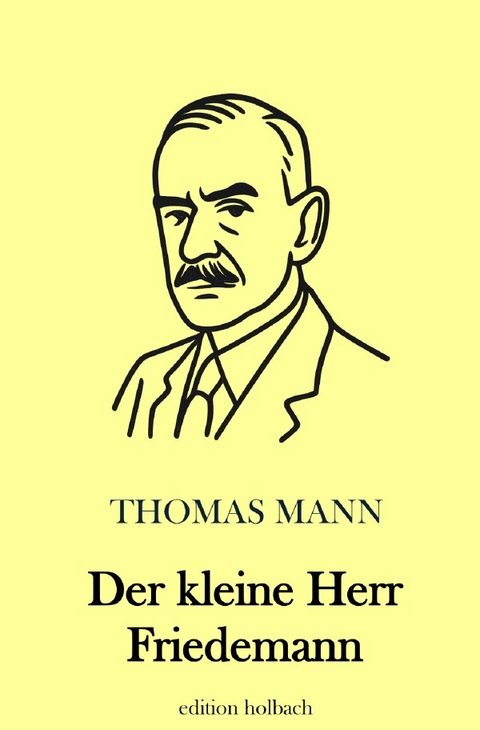 Der kleine Herr Friedemann - Thomas Mann