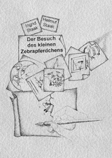 Der Besuch des kleinen Zebrapferdchens - Helmut Staak, Ingrid Staak