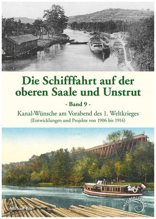Die Schifffahrt auf der oberen Saale und Unstrut Band 9