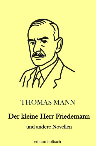 Der kleine Herr Friedemann und andere Novellen