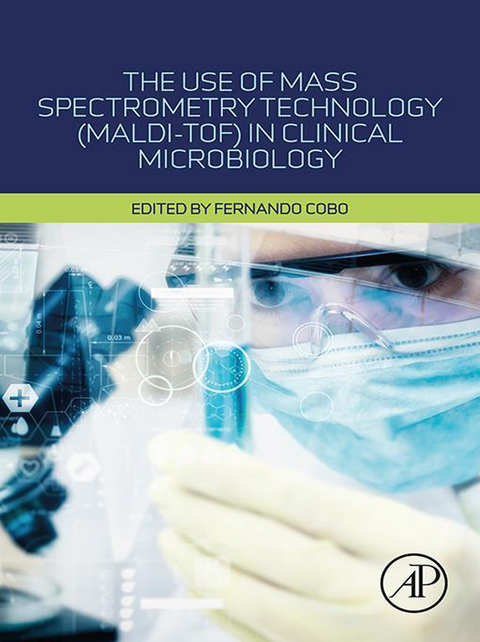 Use of Mass Spectrometry Technology (MALDI-TOF) in Clinical Microbiology - 