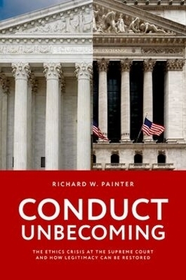 Conduct Unbecoming - Richard W Painter