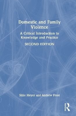 Domestic and Family Violence - Silke Meyer, Andrew Frost