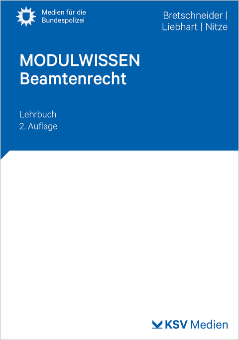 MODULWISSEN Beamtenrecht - Harald Bretschneider, J&uuml;rgen Liebhart, Konstantin Nitze
