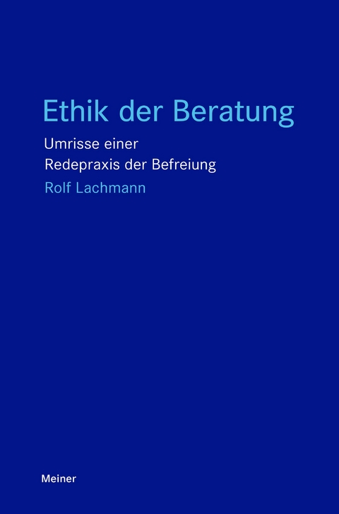 Ethik der Beratung - Rolf Lachmann