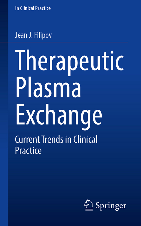 Therapeutic Plasma Exchange - Jean J. Filipov
