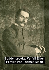 Buddenbrooks: Verfall einer Familie -  Thomas Mann