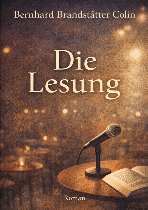 Die Lesung - Bernhard Brandst&auml;tter Colin
