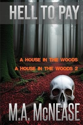 Hell to Pay - M A McNease, Mark McNease