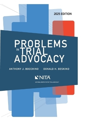 Problems in Trial Advocacy, 2025 Edition