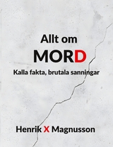 Allt om MORD - Henrik X Magnusson